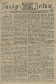 Danziger Zeitung. Jg.31, № 17423 (8 Dezember 1888) - Abend-Ausgabe + dod.
