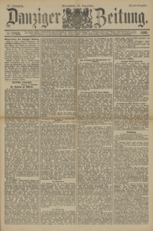 Danziger Zeitung. Jg.31, № 17435 (15 Dezember 1888) - Abend-Ausgabe + dod.