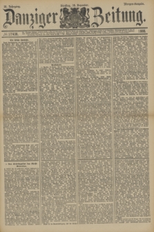Danziger Zeitung. Jg.31, № 17438 (18 Dezember 1888) - Morgen-Ausgabe