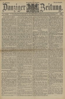 Danziger Zeitung. Jg.31, № 17442 (20 Dezember 1888) - Morgen-Ausgabe.