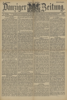 Danziger Zeitung. Jg.31, № 17445 (21 Dezember 1888) - Abend-Ausgabe. + dod.