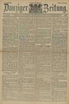 Danziger Zeitung. Jg.31, № 17452 (28 Dezember 1888) - Morgen-Ausgabe.