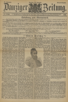 Danziger Zeitung. Jg.31, № 17456 (30 Dezember 1888) - Morgen-Ausgabe. + dod.