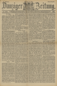 Danziger Zeitung. Jg.31, № 17071 (16 Mai 1888) - Abend-Ausgabe.