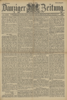 Danziger Zeitung. Jg.31, № 17075 (18 Mai 1888) - Abend-Ausgabe.