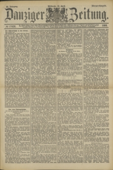 Danziger Zeitung. Jg.32, № 17626 (10 April 1889) - Morgen-Ausgabe.