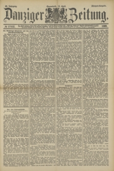 Danziger Zeitung. Jg.32, № 17632 (13 April 1889) - Morgen-Ausgabe