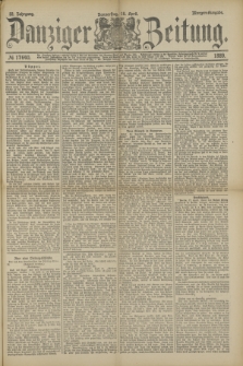 Danziger Zeitung. Jg.32, № 17640 (18 April 1889) - Morgen-Ausgabe