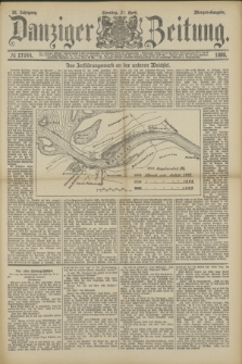 Danziger Zeitung. Jg.32, № 17644 (21 April 1889) - Morgen-Ausgabe + dod.