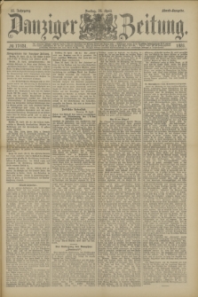 Danziger Zeitung. Jg.32, № 17651 (26 April 1889) - Abend-Ausgabe