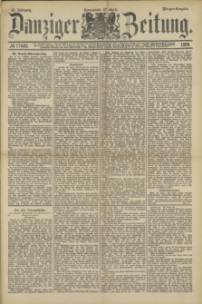 Danziger Zeitung. Jg.32, № 17652 (27 April 1889) - Morgen-Ausgabe