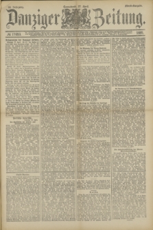Danziger Zeitung. Jg.32, № 17653 (27 April 1889) - Abend-Ausgabe.