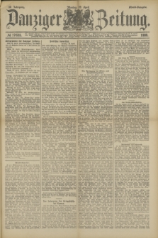 Danziger Zeitung. Jg.32, № 17655 (29 April 1889) - Abend-Ausgabe.