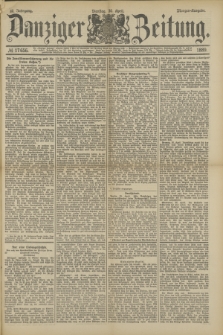 Danziger Zeitung. Jg.32, № 17656 (30 April 1889) - Morgen-Ausgabe.