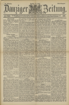 Danziger Zeitung. Jg.32, № 17657 (30 April 1889) - Abend-Ausgabe.