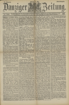 Danziger Zeitung. Jg.32, № 17667 (6 Mai 1889) - Abend-Ausgabe. + dod.