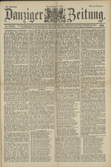 Danziger Zeitung. Jg.32, № 17672 (9 Mai 1889) - Morgen-Ausgabe.