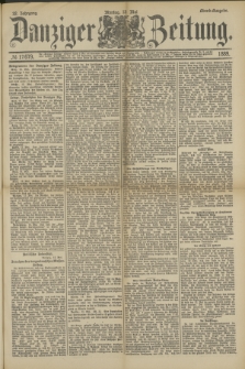 Danziger Zeitung. Jg.32, № 17679 (13 Mai 1889) - Abend Ausgabe. + dod.