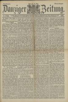 Danziger Zeitung. Jg.32, № 17682 (15 Mai 1889) - Morgen-Ausgabe. + dod.