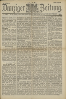 Danziger Zeitung. Jg.32, № 17685 (17 Mai 1889) - Abend-Ausgabe.