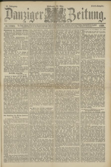 Danziger Zeitung. Jg.32, № 17693 (22 Mai 1889) - Abend-Ausgabe. + dod.