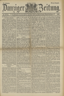 Danziger Zeitung. Jg.32, № 17712 (4 Juni 1889) - Morgen-Ausgabe.