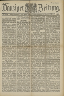 Danziger Zeitung. Jg.32, № 17716 (6 Juni 1889) - Morgen-Ausgabe.