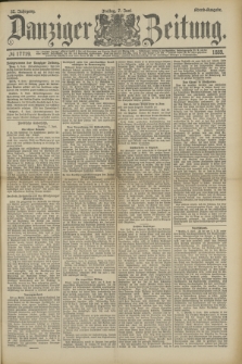 Danziger Zeitung. Jg.32, № 17719 (7 Juni 1889) - Abend-Ausgabe.