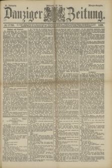 Danziger Zeitung. Jg.32, № 17724 (12 Juni 1889) - Morgen-Ausgabe.