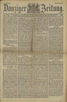Danziger Zeitung. Jg.32, № 17725 (12 Juni 1889) - Abend-Ausgabe.