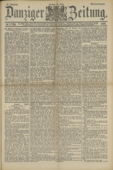 Danziger Zeitung. Jg.32, № 17728 (14 Juni 1889) - Morgen-Ausgabe.