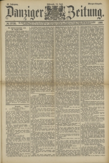 Danziger Zeitung. Jg.32, № 17736 (19 Juni 1889) - Morgen-Ausgabe.