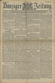 Danziger Zeitung. Jg.32, № 17741 (21 Juni 1889) - Abend-Ausgabe.