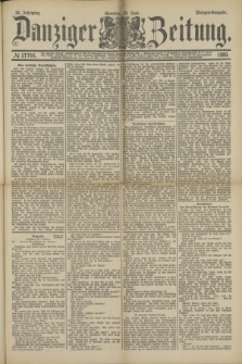 Danziger Zeitung. Jg.32, № 17744 (23 Juni 1889) - Morgen-Ausgabe. + dod.