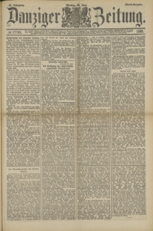 Danziger Zeitung. Jg.32, № 17745 (24 Juni 1889) - Abend-Ausgabe.