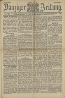 Danziger Zeitung. Jg.32, № 17747 (25 Juni 1889) - Abend-Ausgabe.