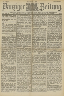 Danziger Zeitung. Jg.32, № 17767 (6 Juli 1889) - Abend-Ausgabe.