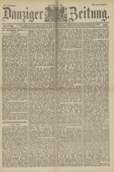 Danziger Zeitung. Jg.32, № 17768 (7. Juli 1889) - Morgen-Ausgabe. + dod.