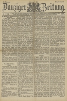 Danziger Zeitung. Jg.32, № 17770 (9 Juli 1889) - Morgen-Ausgabe.