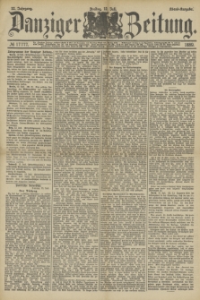 Danziger Zeitung. Jg.32, № 17777 (12 Juli 1889) - Abend-Ausgabe.