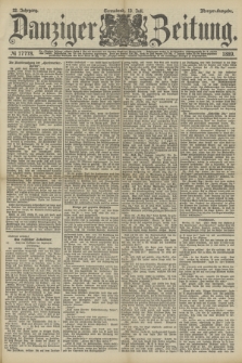 Danziger Zeitung. Jg.32, № 17778 (13 Juli 1889) - Morgen-Ausgabe.