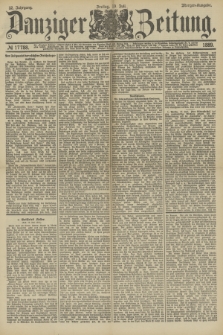 Danziger Zeitung. Jg.32, № 17788 (19 Juli 1889) - Morgen-Ausgabe.