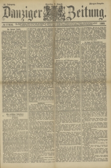 Danziger Zeitung. Jg.32, № 17816 (4 August 1889) - Morgen-Ausgabe. + dod.