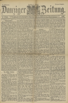 Danziger Zeitung. Jg.32, № 17818 (6 August 1889) - Morgen-Ausgabe.