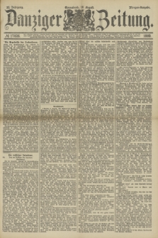 Danziger Zeitung. Jg.32, № 17826 (10 August 1889) - Morgen-Ausgabe.