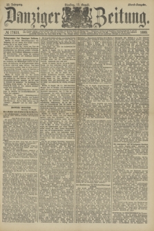 Danziger Zeitung. Jg.32, № 17831 (13 August 1889) - Abend-Ausgabe.