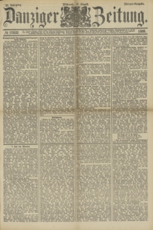 Danziger Zeitung. Jg.32, № 17832 (14 August 1889) - Morgen-Ausgabe.