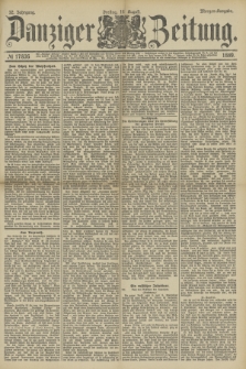 Danziger Zeitung. Jg.32, № 17836 (16 August 1889) - Morgen-Ausgabe.