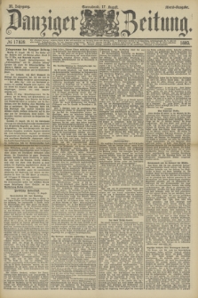Danziger Zeitung. Jg.32, № 17839 (17 August 1889) - Abend-Ausgabe.