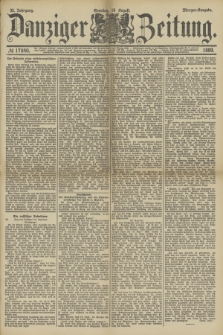 Danziger Zeitung. Jg.32, № 17840 (18 August 1889) - Morgen-Ausgabe. + dod.